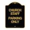 Signmission Designer Series Church Staff Parking Only, Black & Gold Aluminum Sign, 18" x 24", BG-1824-24257 A-DES-BG-1824-24257 - alternate 1